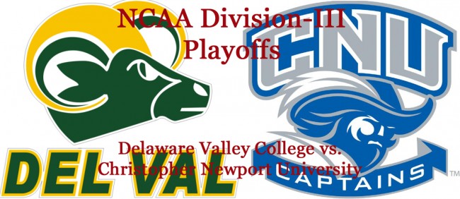 sion-III Football Playoffs: Delaware Valley College vs. Christopher Newport University 