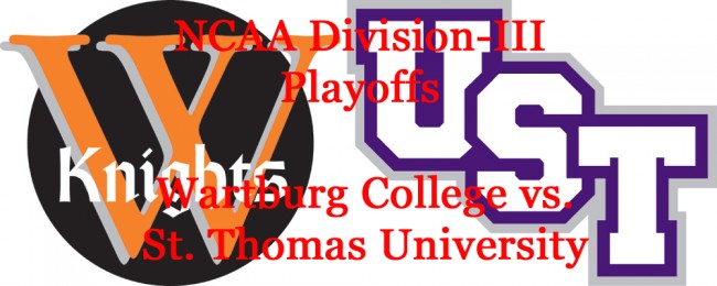 Division-III Football Playoffs: Wartburg College vs. St. Thomas University 