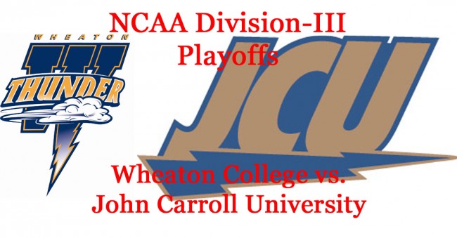 Division-III Football Playoffs: Round 2 Preview: Wheaton vs. John Carroll