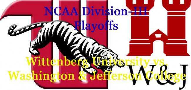 Division-III Football Playoffs: Wittenberg University vs. Washington & Jefferson College 