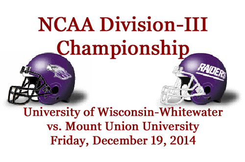 NCAA Division-III Championship: Wisconsin-Whitewater vs. Mount Union