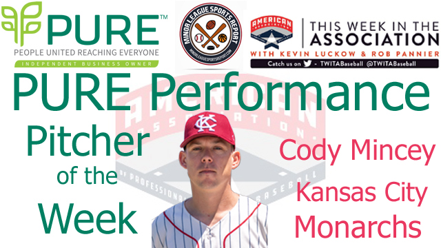 Kansas City Monarchs Cody Mincey Named PURE Performance Pitcher of the Week