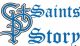 Saints Story