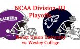 NCAA Division-III Football Playoffs Semifinals: Welsey vs. Mount Union